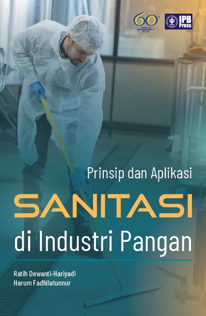 Prinsip dan Aplikasi Sanitasi di Industri Pangan