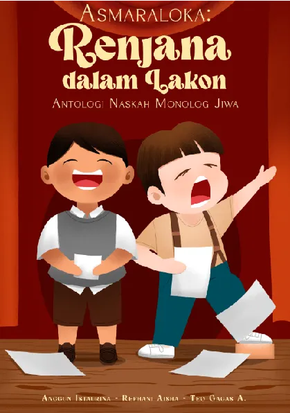 Asmaraloka, Renjana Dalam Lakon : Antologi Naskah Monolog Jiwa