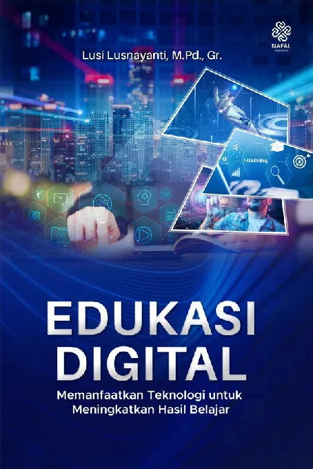 EDUKASI DIGITAL Memanfaatkan Teknologi untuk Meningkatkan Hasil Belajar