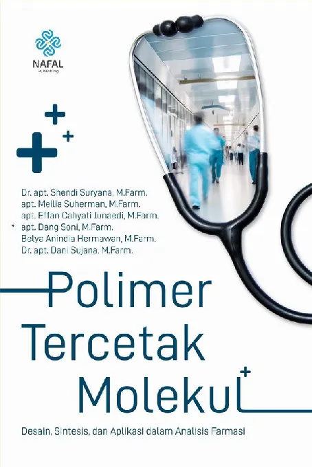 POLIMER TERCETAK MOLEKUL Desain, Sintesis, dan Aplikasi dalam Analisis Farmasi