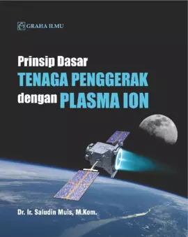 Prinsip Dasar Tenaga Penggerak dengan Plasma Ion
