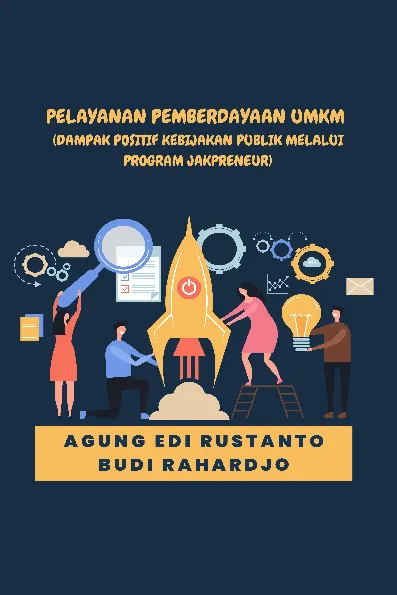 Pelayanan Pemberdayaan UMKM : (Dampak Positif Kebijakan Publik Melalui Program Jakpreneur)