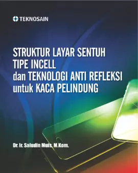 Struktur Layar Sentuh Tipe Incell dan Teknologi Anti Refleksi untuk Kaca Pelindung