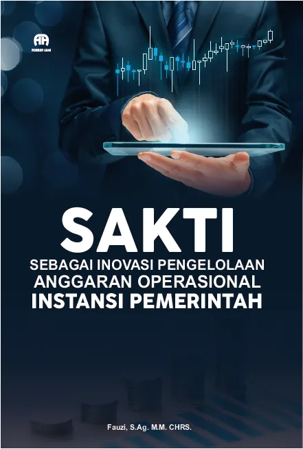 SAKTI sebagai Inovasi Pengelolaan Anggaran Operasional Instansi Pemerintah