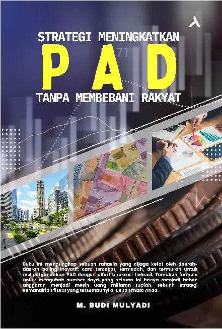Strategi Meningkatkan PAD Tanpa Membebani Rakyat