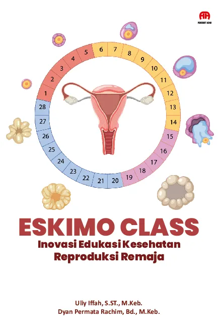 Eskimo Class: Inovasi Edukasi Kesehatan Reproduksi Remaja