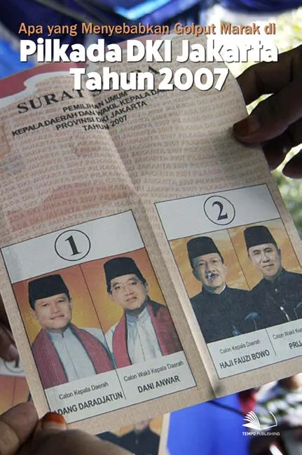 Apa yang Menyebabkan Golput Marak di Pilkada DKI Jakarta Tahun 2007