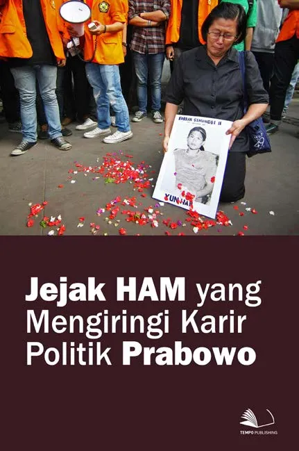 Jejak HAM yang Mengiringi Karir Politik Prabowo