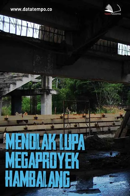 Menolak Lupa Megaproyek Hambalang