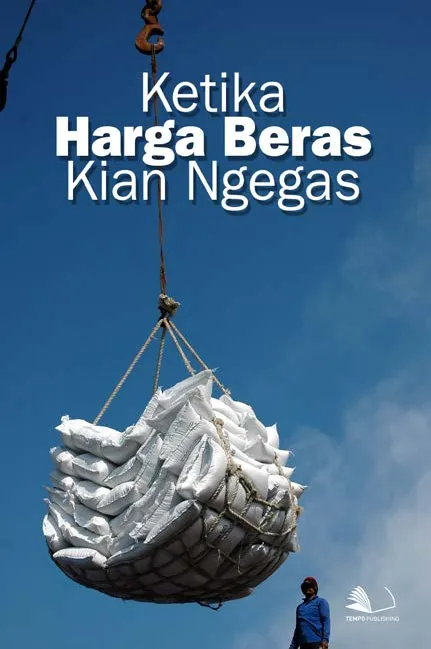 Ketika Harga Beras Kian Ngegas