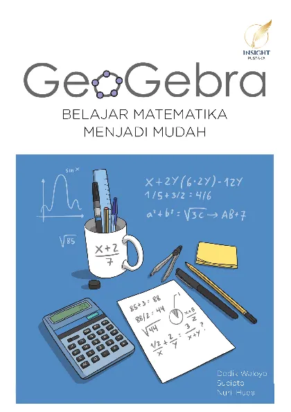 GEOGEBRA BELAJAR MATEMATIKA MENJADI MUDAH