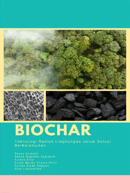 Biochar : Teknologi Ramah Lingkungan untuk Solusi Berkelanjutan