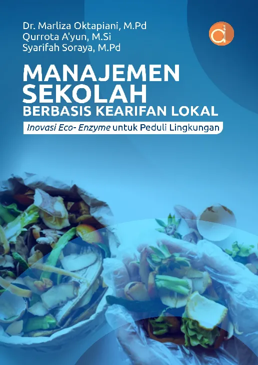 Manajemen Sekolah Berbasis Kearifan Lokal Inovasi Eco-Enzyme untuk Peduli Lingkungan