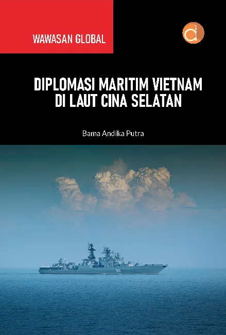 Wawasan Global Diplomasi Maritim Vietnam di Laut Cina Selatan