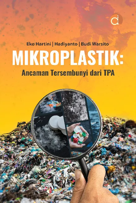 Mikroplastik: Ancaman Tersembunyi dari TPA