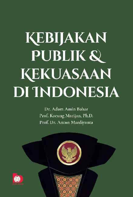 Kebijakan Publik dan Kekuasaan di Indonesia