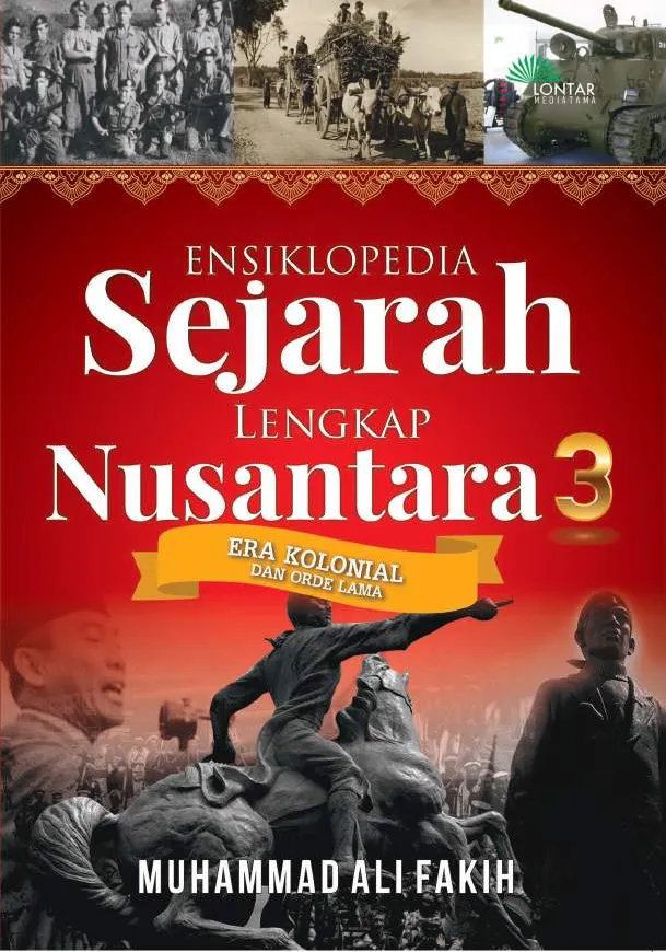 Ensiklopedia Sejarah Lengkap Nusantara; Jilid 3