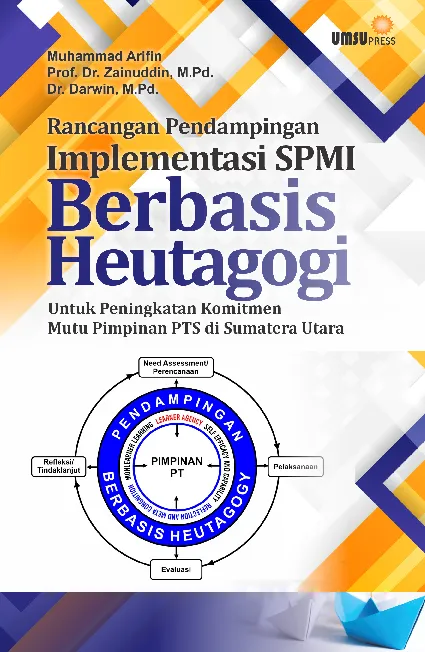 Rancangan Pendampingan Implementasi SPMI Berbasis Heutagogy untuk Peningkatan Komitmen Mutu PimpinanPTS di Sumatera Utara