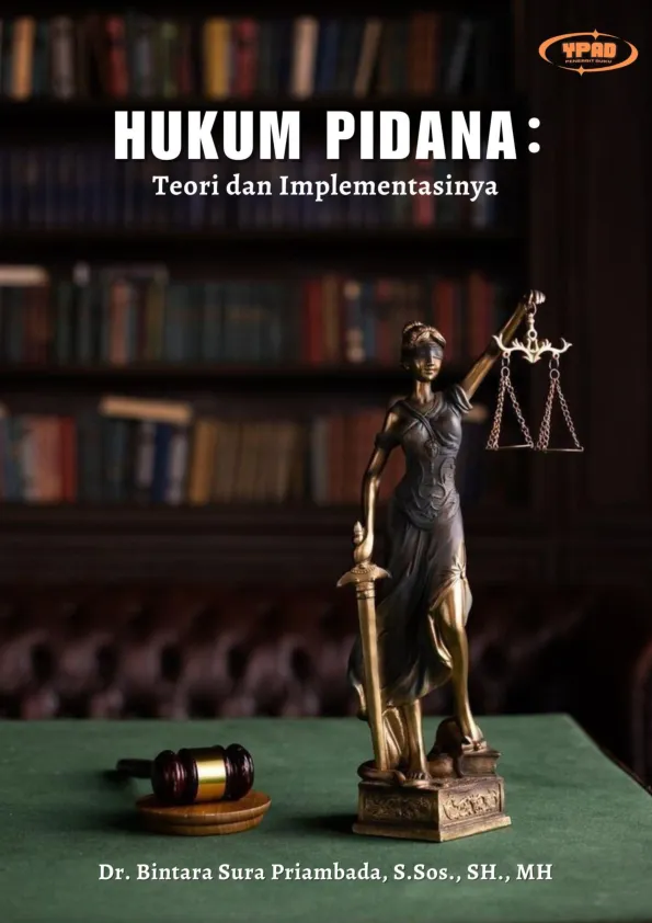 Hukum Pidana : Teori Dan Implementasinya