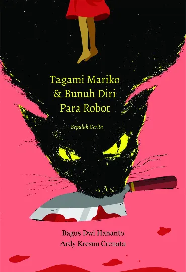 Tagami Mariko & Bunuh Diri Para Robot : Sepuluh Cerita