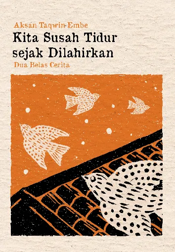 Kita Susah Tidur sejak Dilahirkan