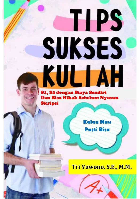 Tips Sukses Kuliah S1, S2 dengan Biaya Sendiri dan Bisa Nikah Sebelum Nyusun Skrispi Kalau Mau Pasti Bisa