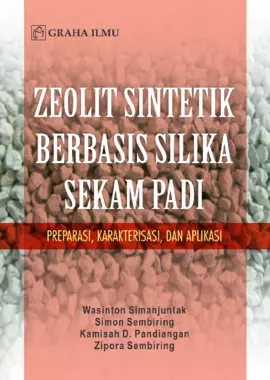 Zeolit Sintetik Berbasis Silika Sekam Padi; Preparasi, Karakterisasi, dan Aplikasi 