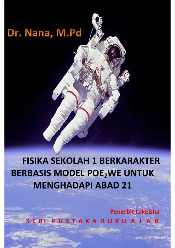 FISIKA SEKOLAH I BERKARAKTER BERBASIS MODEL POE2WE UNTUK MENGHADAPI ABAD 21
