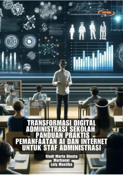 Transformasi Digital Administrasi Sekolah Panduan Praktis Pemanfaatan AI dan Internet untuk Staf Administrasi