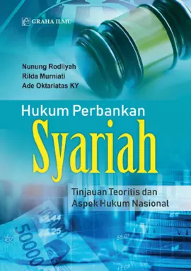 Hukum Perbankan Syariah; Tinjauan Teoritis dan Aspek Hukum Nasional