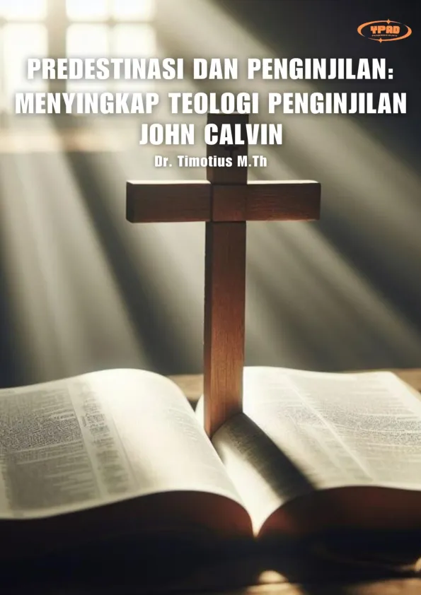 Predestinasi dan Penginjilan : Menyingkap Teologi Penginjilan John Calvin