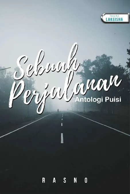 SEBUAH PERJALANAN (Antologi Puisi)