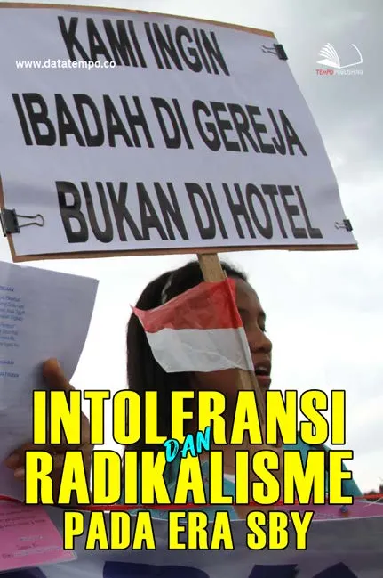 Intoleransi dan Radikalisme Pada Era SBY