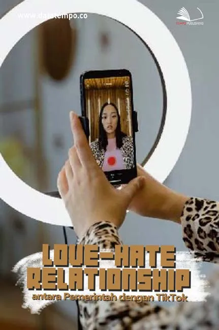 Love-Hate Relationship Antara Pemerintah Dengan Tiktok