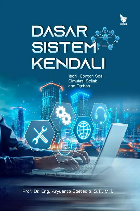 DASAR SISTEM KENDALI Teori, Contoh Soal, Simulasi Scilab dan Python