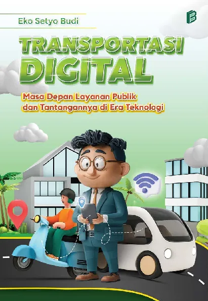 Transportasi Digital : Masa Depan Layanan Publik dan Tantangannya di Era Teknologi