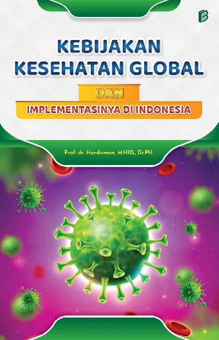 Kebijakan Kesehatan Global dan Implementasinya di Indonesia