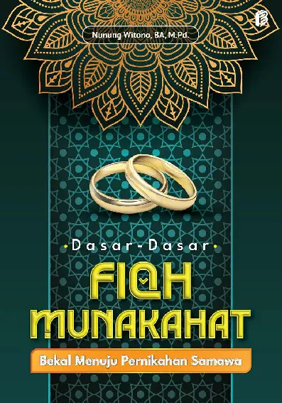 Dasar-Dasar Fiqh Munakahat : Bekal Menuju Pernikahan Samawa