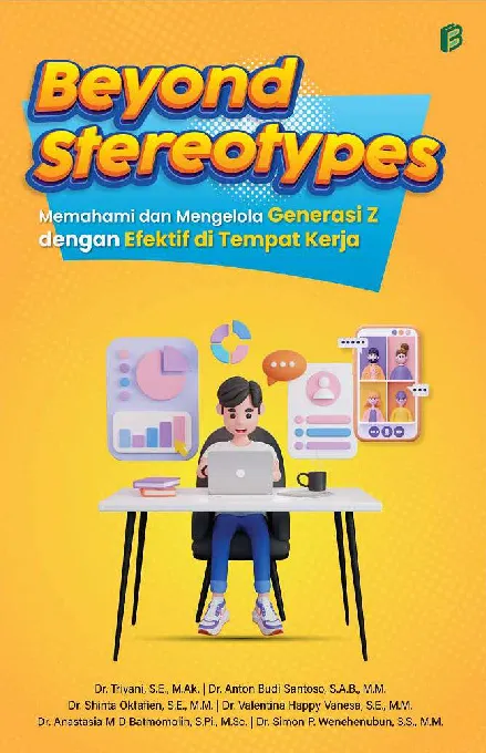 Beyond Stereotypes : Memahami dan Mengelola Generasi Z dengan Efektif di Tempat Kerja