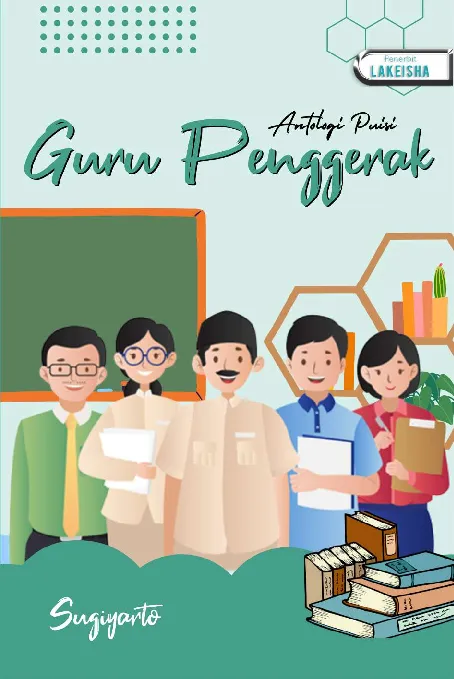GURU PENGGERAK (Kumpulan Puisi)