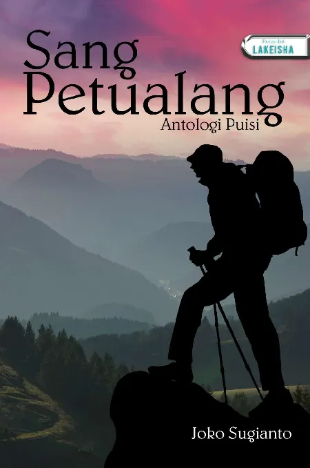 SANG PETUALANG Antologi Puisi