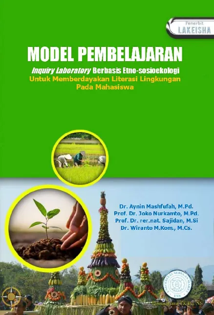 MODEL PEMBELAJARAN Inquiry Laboratory Berbasis Etno-sosioekologi untuk Memberdayakan Literasi Lingkungan pada Mahasiswa