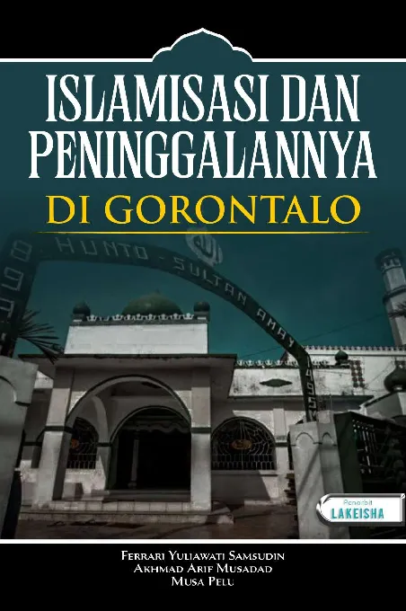 ISLAMISASI DAN PENINGGALANNYA DI GORONTALO