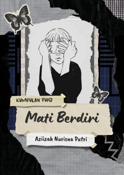Mati Berdiri : Kumpulan Puisi