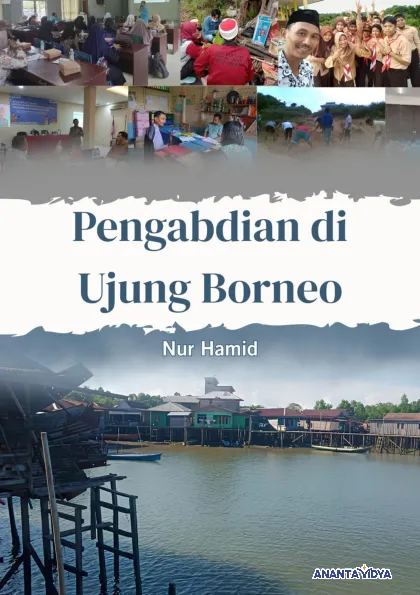 Pengabdian di Ujung Borneo