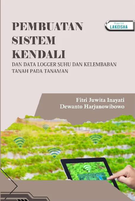 PEMBUATAN SISTEM KENDALI DAN DATA LOGGER SUHU DAN KELEMBABAN TANAH PADA TANAMAN