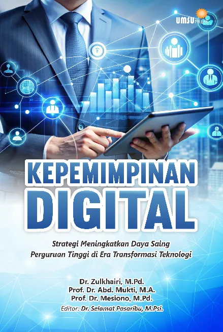 Kepemimpinan Digital: Strategi Meningkatkan DayaSaing Perguruan Tinggi di Era Transformasi Teknologi