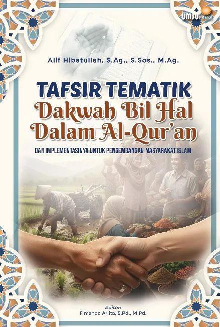 Tafsir tematik dakwah bil hal dalam Al-Qur’an dan implementasinya untuk pengembangan masyarakat Islam