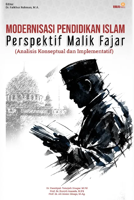 Modernisasi Pendidikan Islam Perspektif Malik Fajar(Analisis Konseptual dan Implementatif)
