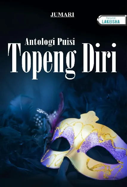 TOPENG DIRI Antologi Puisi